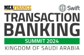 Swift & MEA Finance Transaction Banking Summit 2024 | Kingdom of Saudi Arabia